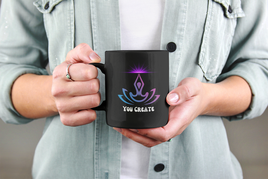 You create - Black Mug (11oz, 15oz)