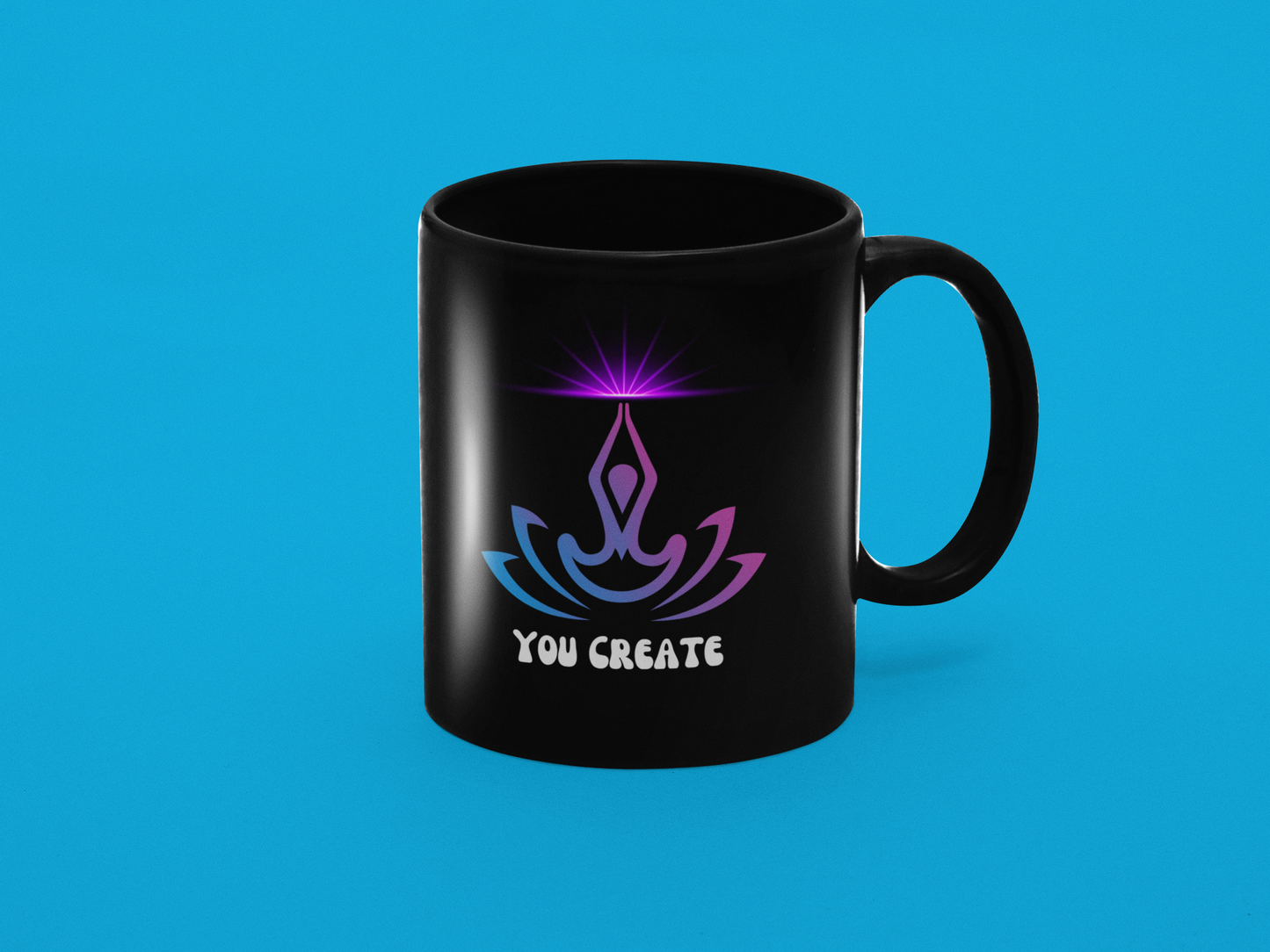 You create - Black Mug (11oz, 15oz)